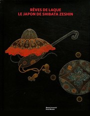 Cover of: Rêves de laque: le Japon de Shibata Zeshin