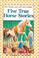 Cover of: Five True Horse Stories