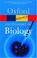 Cover of: A Dictionary of Biology (Oxford Paperback Reference)
