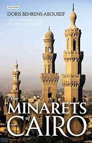 The minarets of Cairo by Doris Behrens-Abouseif
