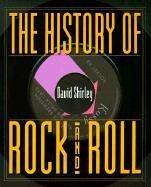 Cover of: The History of Rock and Roll by David Shirley