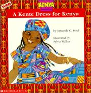 Cover of: Kente Dress for Kenya (Kenya, Growing Up Proud)