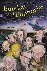 Cover of: Eurekas and euphorias by W. B. Gratzer