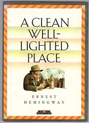 Cover of: A clean well-lighted place by Ernest Hemingway