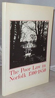 Cover of: The Poor law in Norfolk, 1700-1850: a collection of source material