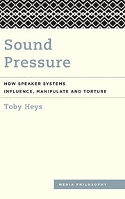 Sound Pressure by Toby Heys