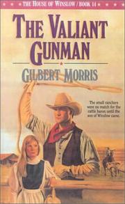 Cover of: The Valiant Gunman (The House of Winslow #14) by Gilbert Morris