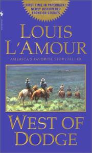 Cover of: West of Dodge by Louis L'Amour, Louis L'Amour