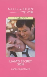 Cover of: Liam's Secret Son by Carole Mortimer