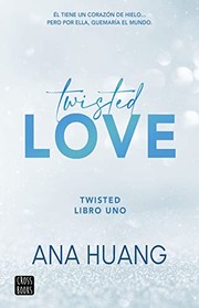 Twisted 1. Twisted Love by Ana Huang