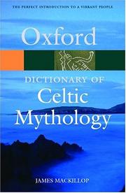 Cover of: A Dictionary of Celtic Mythology by James MacKillop