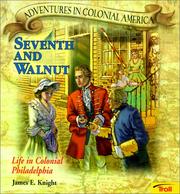 Cover of: Seventh and Walnut: Life in Colonial Philadelphia (Adventures in Colonial America)