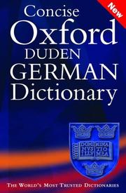 Cover of: Concise Oxford-Duden German dictionary by edited by the Dudenredaktion and the German Section of the Oxford University Press Dictionary Department ; chief editors, M. Clark, O. Thyen.