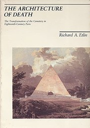 The architecture of death by Richard A. Etlin