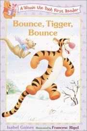 Cover of: Bounce, Tigger, Bounce (Winnie the Pooh First Readers) by Isabel Gaines, A. A. Milne, Isabel Gaines