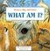 Cover of: What Am I?