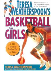 Cover of Teresa Weatherspoon's Basketball for Girls by teresa weatherspoon,tara sullivan,kelly whiteside