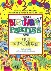 Cover of: The Best Birthday Parties Ever! by Kathy Ross