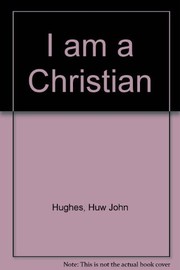 Cover of: I Am a Christian