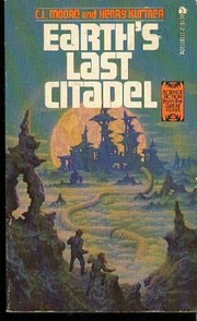 Cover of: Earths Last Citadel by C. L. Moore