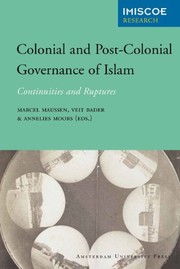 Colonial and Post-Colonial Governance of Islam by Veit Bader, Marcel Maussen, Annelies Moors