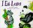 Cover of: I Eat Leaves (Read-Me-First)