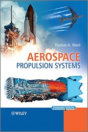 Cover of: Aerospace propulsion systems by Thomas A. Ward