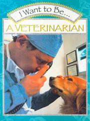 Cover of: I Want to Be a Veterinarian