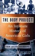 Cover of: The Body Project by Joan Jacobs Brumberg
