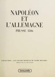 Cover of: Napoléon et l'Allemagne: Prusse 1806