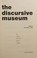 Cover of: The discursive museum