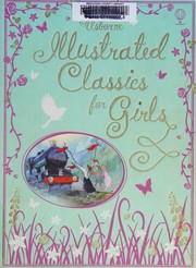 Cover of: Illustrated Classics for Girls by Lesley Sims