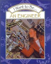 Cover of: I Want to Be an Engineer