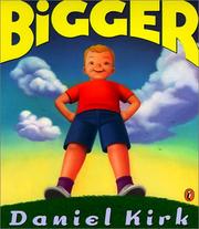 Cover of: Bigger by Daniel Kirk