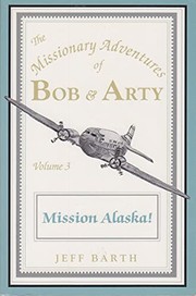 Cover of: Mission Alaska! by Jeff Barth
