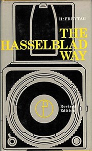 Cover of: The Hasselblad way by Heinrich Freytag