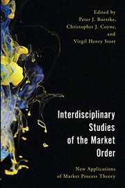 Cover of: Interdisciplinary Studies of the Market Order by Peter J. Boettke, Christopher Coyne, Virgil Storr