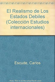 Cover of: El realismo de los estados débiles by Carlos Escudé