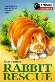 Cover of: Rabbit Rescue (Animal Emergency) by Emily Costello