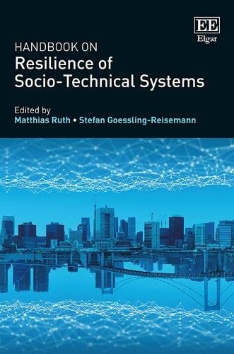 Handbook on Resilience of Socio-Technical Systems by Matthias Ruth, Stefan Goessling-Reisemann