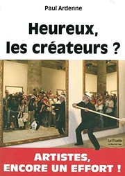 Cover of: Heureux, les créateurs? by Paul Ardenne