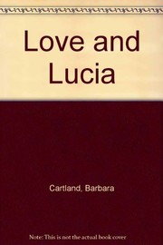 Love and Lucia by Barbara Cartland