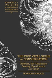 Cover of: The five vital signs of conversation: address, self-disclosure, seating, eye-contact, and touch