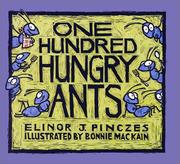 Cover of: One Hundred Hungry Ants by Elinor J. Pinczes