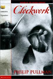 Cover of: Clockwork by Philip Pullman, Philip Pullman