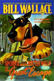 Cover of: Great Escape: Upchuck and the Rotten Willy