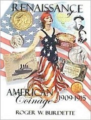 Cover of: Renaissance of American Coinage 1909-1915 by Roger W Burdette