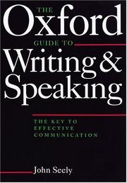 The Oxford guide to writing and speaking by John Seely