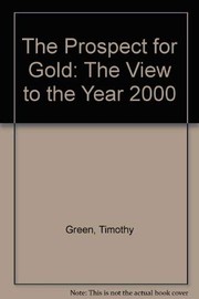 Cover of: The prospect for gold: the view to the year 2000