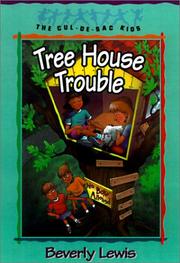 Tree House Trouble by Beverly Lewis